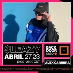 Backdoor Radio c/ Alex Carrera + $LEAZY @Radio28 (27 De Abril, 2023)