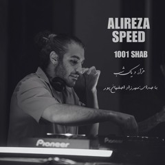 Alireza Speed-1001 Shab علیرضااِسپید-هزار یک شب.mp3