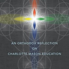 [PDF] ?? Patterns for Life: An Orthodox Reflection on Charlotte Mason Education by Lisa  Rose