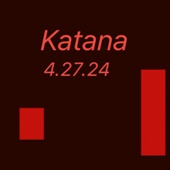 Katana 4 - 27 - 24 (1)