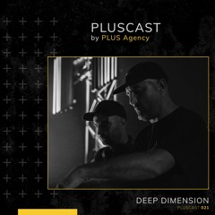 PLUSCAST #021 - DEEP DIMENSION