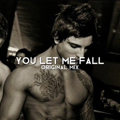 RasKal - You Let Me Fall (ORIGINAL MIX)