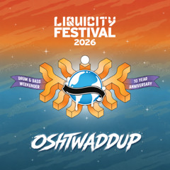 Oshtwaddup - Liquicity Festival 2026 - DJ Contest