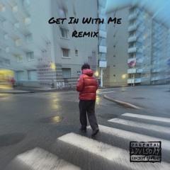 Get In With Me Remix