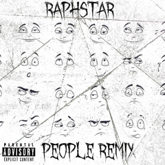 Raphstar-  PEOPLE REMIX