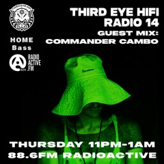 Third Eye Hi-Fi Radio 14 - Commander Cambo - Guest Mix