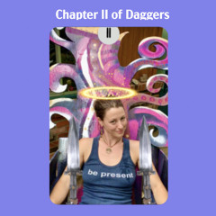Chapter II of Daggers - It Happens to Me