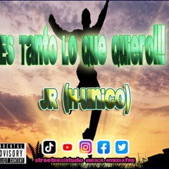 04. JR (H - Unico) - Es Tanto Lo Que Quiero