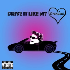Drive it Like My Grandma