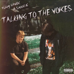Talking To The Voices (Feat. SmooKai)