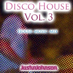 Justin Johnson "Disco House Vol 3"