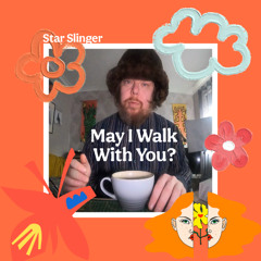 May I Walk With You?