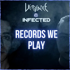Infected & Vengeance - Records We Play