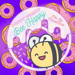 Donut Worry, Bee Happy Hardcore Mix by MandiKandi