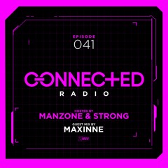 Connected Radio 041 (Maxinne Guest Mix)