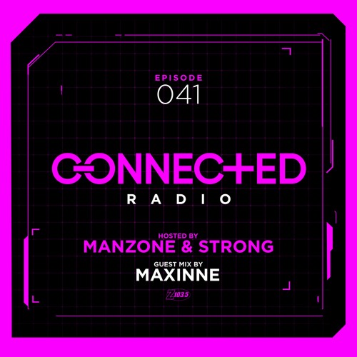 Connected Radio 041 (Maxinne Guest Mix)
