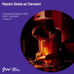 Mystic State w/ Deviant 03RD FEB 2022