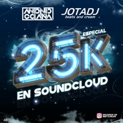 Antonio Colaña & Dj Jota - Pack 25K Seguidores