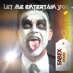 LET ME ENTERTAIN YOU [FABEX Remix] - Robbie Williams