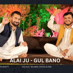 ALAI_JU_-_GUL_BANO_I_BILAWAL_SAYED___ZAIBI_I_PASHTO_DARI_SONG_2024_I@AryanaMusic(256k).mp3
