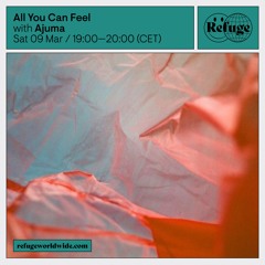 All You Can Feel - Ajuma - 09 Mar 2024