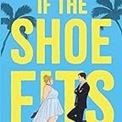 FREE B.o.o.k (Medal Winner) If the Shoe Fits: A Meant to be Novel