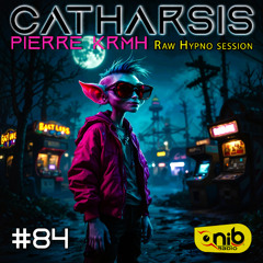 Catharsis #84 - Raw Hypnotic Techno Session