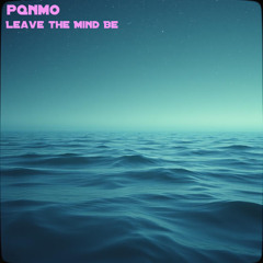 Leave the Mind Be