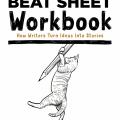 Read ebook [PDF] Save the Cat!? Beat Sheet Workbook: How Writers Turn Ideas Into Stories