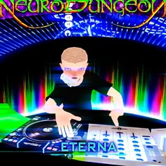 NeuroDungeon༻✦༺nu:cenosis ༺ETERNA༻