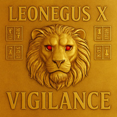 Leonegus X - Vigilance (Prod. Red-I Productions)
