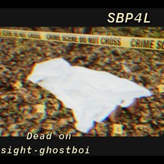 Dead On Sight-Ghostboi