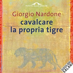 Audiolibro gratis 🎧 : Cavalcare la propria tigre, di Giorgio Nardone