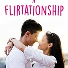 [VIEW] PDF EBOOK EPUB KINDLE A Flirtationship by Shreya Pandey 📃