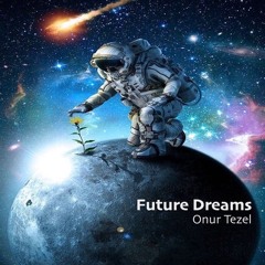 Onur Tezel - Future Dreams