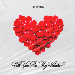 DJ Spookz Presents Will You Be My Valentine? The Mixtape New School RnB (SZA,PARTYNEXTDOOR,GIVEON AND MORE)