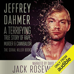 VIEW EPUB 📘 Jeffrey Dahmer: A Terrifying True Story of Rape, Murder & Cannibalism: T