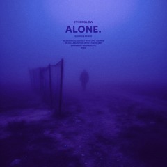 alone. (slowed + reverb)