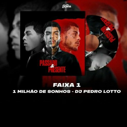MC Kevin - 1 Milhão de Sonhos (Prod.DJ Pedro Lotto) (ÁLBUM: PASSADO & PRESENTE)