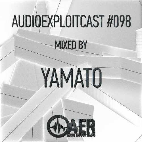 Audioexploitcast #098 by Yamato