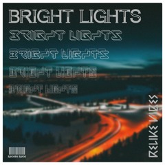 Bright Lights