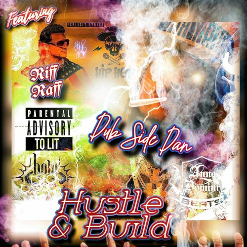Hustle & Build Ft, (Riff Raff)