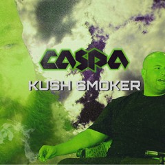 CASPA - KUSH SMOKER (FREE DOWNLOAD)