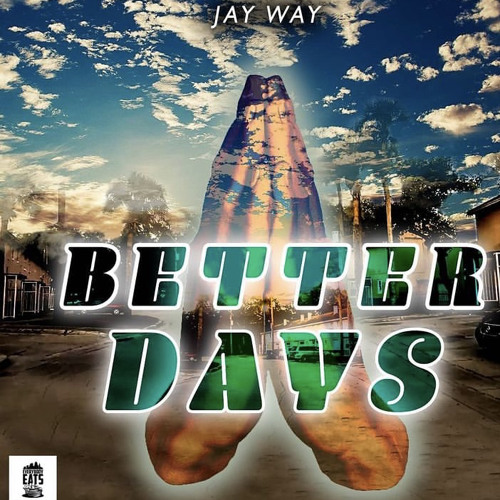 B E T T E R D A Y S