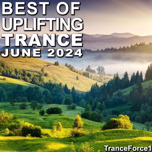 Best of Uplifting Trance Mix (June 2024)