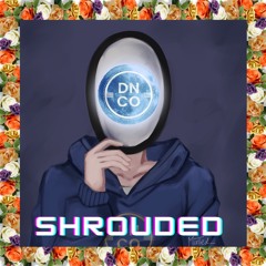 DnCo - Shrouded (feat.Miscwise)
