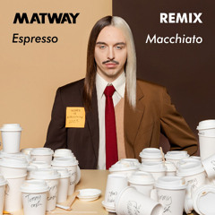 Tommy Cash - Espresso Macchiato (Matway REMIX)