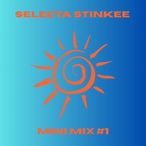 SELECTA STINKEE - MINI MIX #1