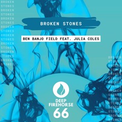Ben Banjo Field Feat. Julia Coles - Broken Stones (Extended Mix)