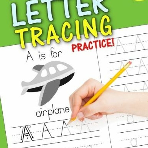 Lots and Lots of Letter Tracing Practice for Kids: Letter Tracing